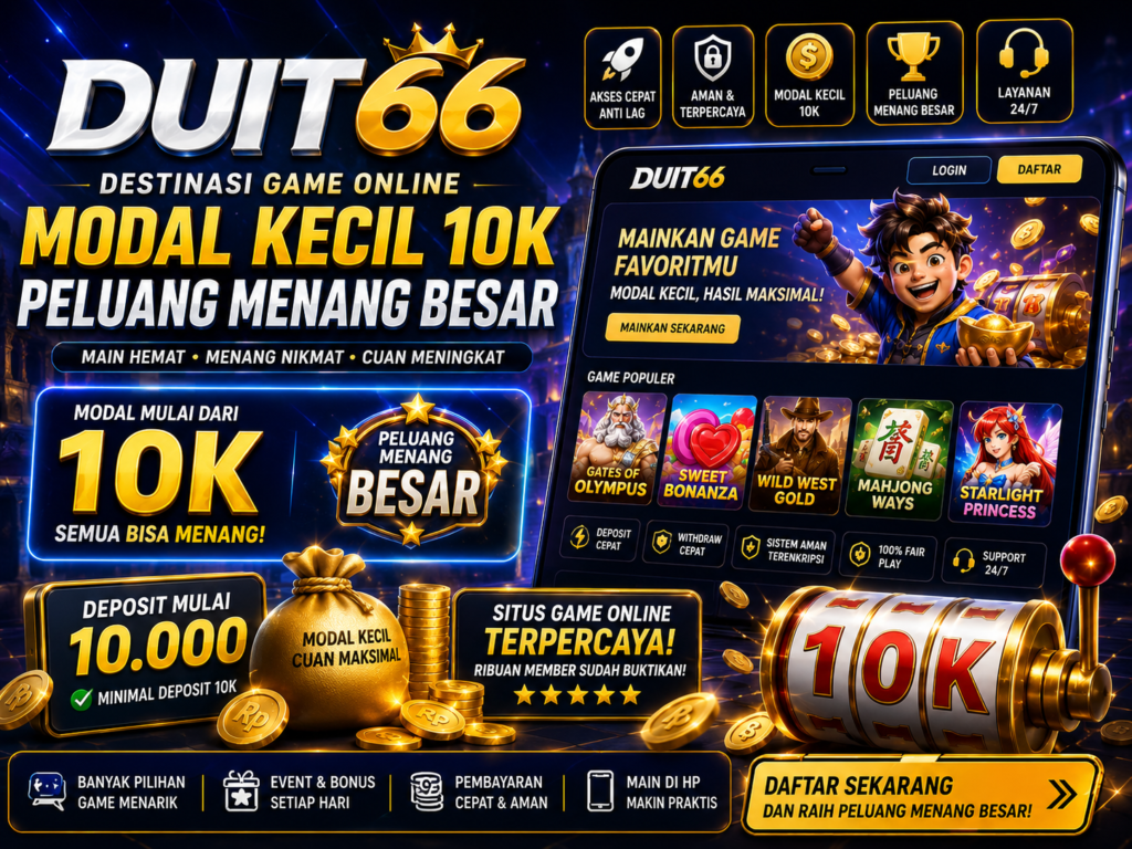 DUIT66 : Destinasi Game Online Modal Kecil 10K